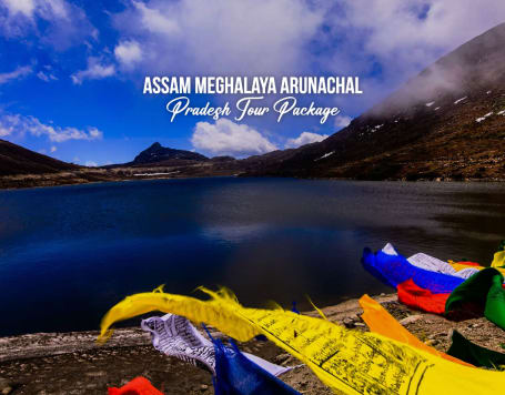 Assam Meghalaya Arunachal Pradesh Tour Package