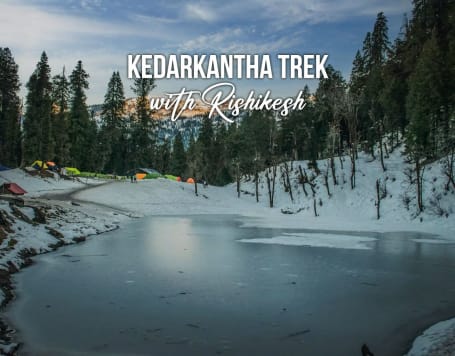 Kedarkantha Trek with Rishikesh