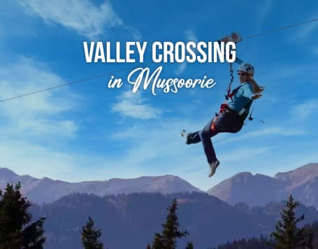Valley Crossing in Mussoorie