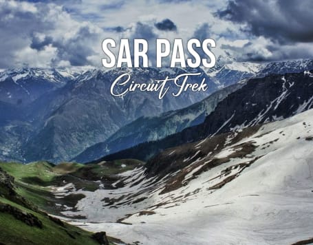 Sar Pass Circuit Trek